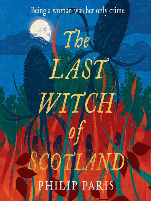 Title details for The Last Witch of Scotland by Philip Paris - Wait list